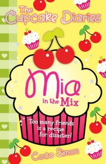 The Cupcake Diaries: Mia in the Mix - Coco Simon