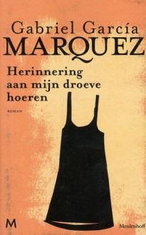 Herinnering aan mijn droeve hoeren - Gabriel García Márquez