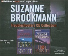 Troubleshooters Cd Collection 3: Dark Of Night, Hot Pursuit - Suzanne Brockmann, Patrick G. Lawlor, Renée Raudman