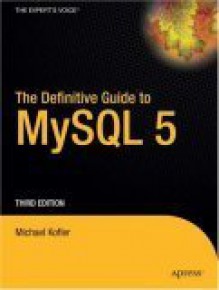 The Definitive Guide to MySQL 5 - Michael Kofler