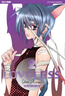 Loveless, Volume 2 - Yun Kouga