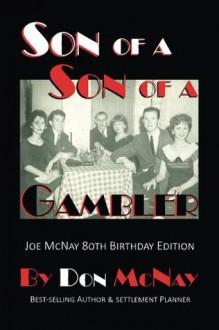 Son of a Son of a Gambler: Winners, Losers and What to Do When You Win the Lottery - Don McNay, Adam Turner