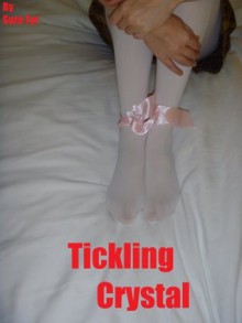 Tickling Crystal - Sara Tyr