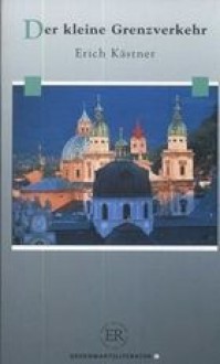 Der kleine Grenzverkehr - Erich Kästner