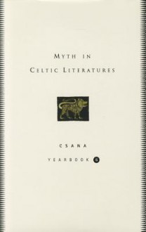 Myth in Celtic Literatures - Joseph Falaky Nagy