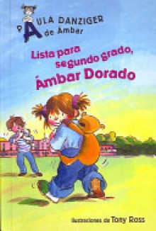 Lista Para Segundo Grado, Ambar Dorado - Paula Danziger, Tony Ross