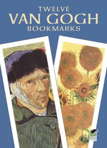 Twelve Van Gogh Bookmarks (Dover Bookmarks) - Vincent Van Gogh