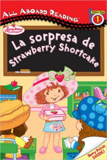 La sorpresa de Strawberry Shortcake - Megan E. Bryant, Scott Neely, Nuria Molinero