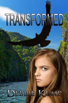 Transformed - Debbie Kump