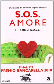 S.O.S. amore - Federica Bosco