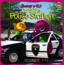 Barney And BJ Go To The Police Station - Publishing Lyrick