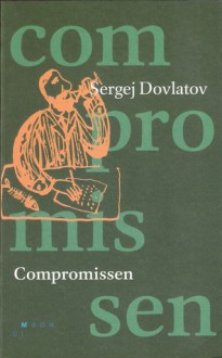 Compromissen - Sergei Dovlatov, Aai Prins