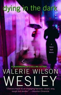 Dying in the Dark - Valerie Wilson Wesley