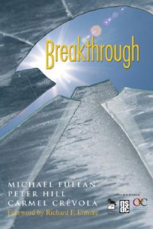 Breakthrough - Michael G. Fullan, Peter Hill, Carmel Crévola