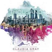 A Thousand Pieces of You - Claudia Gray, Tavia Gilbert