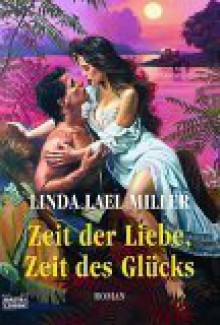 Zeit der Liebe, Zeit des Glücks. (The Women of Primrose Creek: Megan and Skye) - Linda Lael Miller