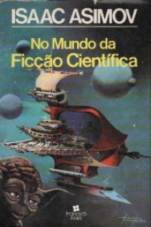 No mundo da ficção científica - Isaac Asimov