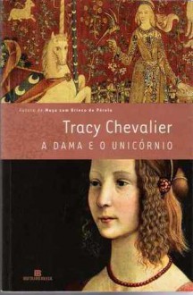 a dama e o unicórnio - Tracy Chevalier