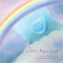 The Little Raindrop - Joanna Gray, Dubravka Kolanovic