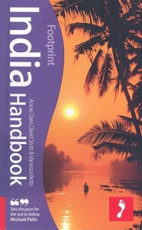 India Handbook, 17th: Travel guide to India with unparralleled coverage of the region - Annie Dare, David Stott