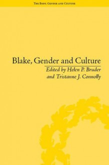 Blake, Gender and Culture - Helen P. Bruder, Tristanne J. Connolly