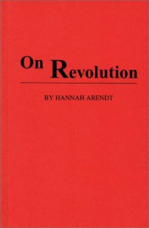 On Revolution - Hannah Arendt