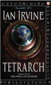 Tetrarch: Volume Two of The Well of Echoes - Ian Irvine