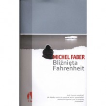 Bliźnięta Fahrenheit - Michel Faber