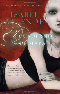 El cuaderno de Maya: Una novela (Vintage Espanol) (Spanish Edition) - Isabel Allende