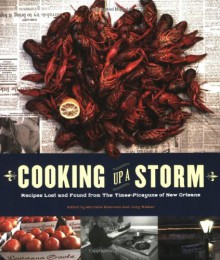 Cooking Up a Storm: Recipes Lost and Found from The Times-Picayune of New Orleans - 'Marcelle Bienvenu', 'Judy Walker'