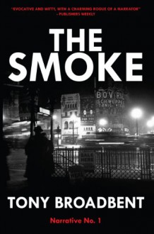 The Smoke (Creeping Narrative) - Tony Broadbent