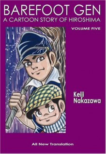 Barefoot Gen, Volume Five: The Never-Ending War - Keiji Nakazawa, Project