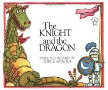 The Knight and the Dragon (Paperstar Book) - Tomie dePaola