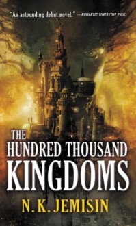 The Hundred Thousand Kingdoms - N.K. Jemisin