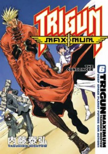 Trigun Maximum, Vol. 6: The Gunslinger - Yasuhiro Nightow