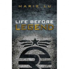 Life Before Legend (Legend, #0.5) - Marie Lu