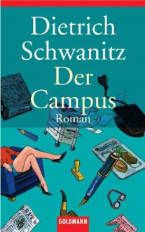 Der Campus - Dietrich Schwanitz