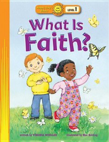 What Is Faith? - Virginia Mueller, Mueller Virginia