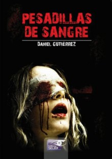 Pesadillas de sangre - Daniel Gutierrez