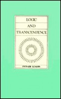 Logic and Transcendence: A New Translation with Selected Letters - Frithjof Schuon, James Cutsinger