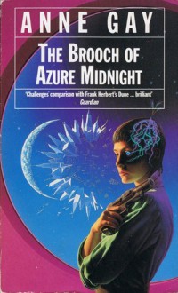 The Brooch Of Azure Midnight - Anne Gay