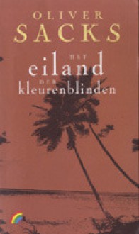 Het eiland der kleurenblinden - Oliver Sacks