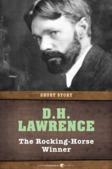 The Rocking-Horse Winner: Short Story - D.H. Lawrence