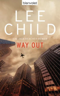 Way Out: Ein Jack-Reacher-Roman - Lee Child