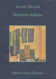 Notturno indiano - Antonio Tabucchi