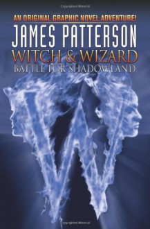 Battle for Shadowland - James Patterson, Víctor Santos, Dara Naraghi, Bob Schreck