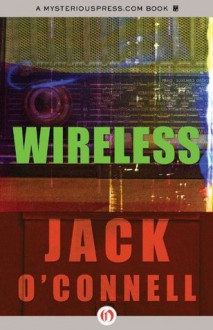 Wireless (The Quinsigamond Series) - Jack O'Connell