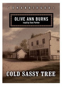 Cold Sassy Tree - Olive Ann Burns, Tom Parker