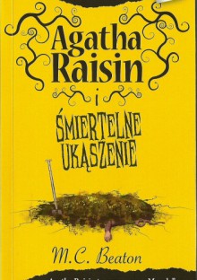 Agatha Raisin i śmiertelne ukąszenie - M. C. Beaton