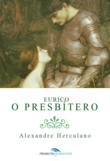 Eurico o Presbítero - Alexandre Herculano